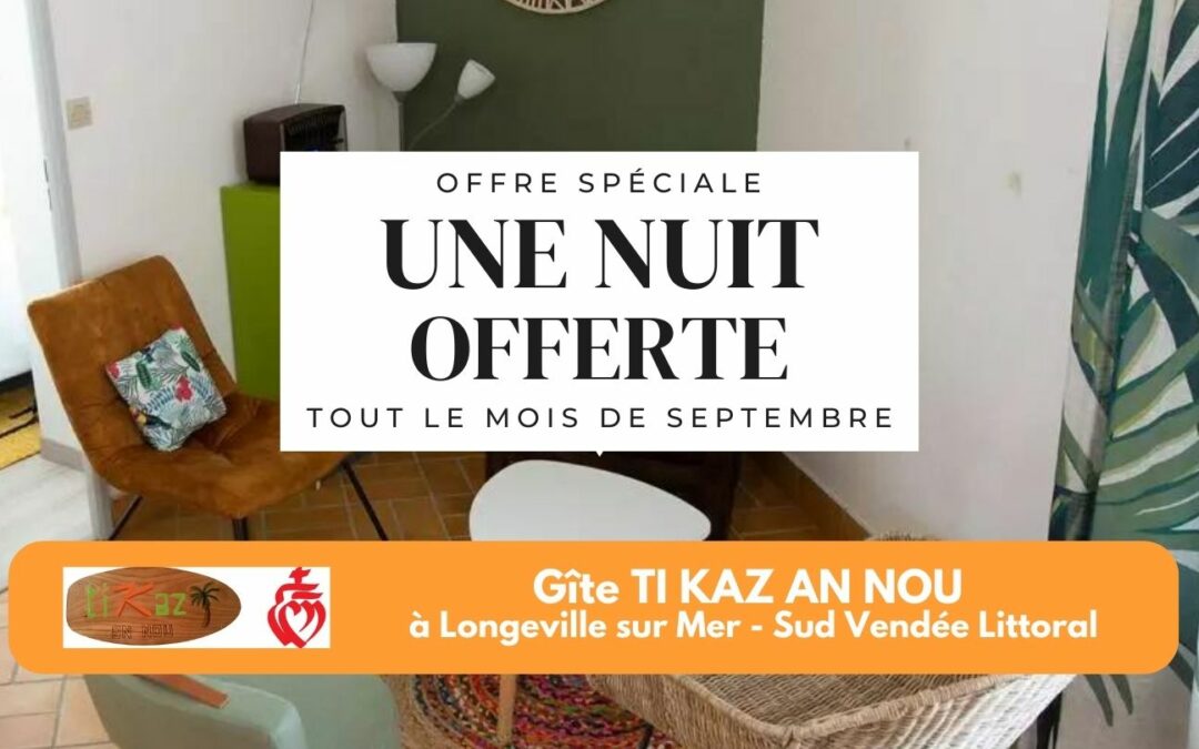 Offre gîte Vendée : Une nuit offerte pendant tous le mois de Septembre !